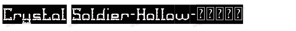 Crystal Soldier-Hollow字体转换